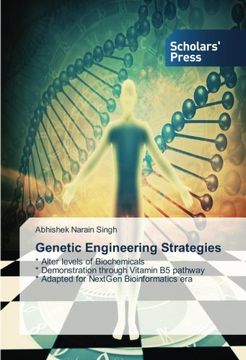 portada Genetic Engineering Strategies: * Alter levels of Biochemicals * Demonstration through Vitamin B5 pathway * Adapted for NextGen Bioinformatics era