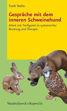portada Gesprache Mit Dem Inneren Schweinehund: Arbeit Mit Tierfiguren in Systemischer Beratung Und Therapie (en Alemán)