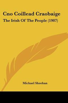 portada cno coillead craobaige: the irish of the people (1907) (en Inglés)