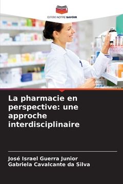 portada La pharmacie en perspective: une approche interdisciplinaire (en Francés)