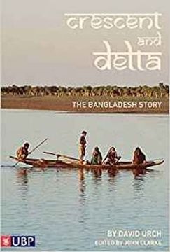 portada Crescent and Delta: The Bangladesh Story (en Inglés)
