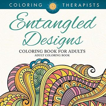 portada Entangled Designs Coloring Book for Adults - Adult Coloring Book 