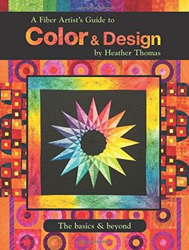 A Fiber Artist's Guide to Color & Design (en Inglés)
