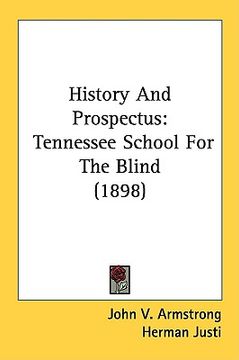 portada history and prospectus: tennessee school for the blind (1898) (en Inglés)