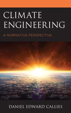 portada Climate Engineering: A Normative Perspective