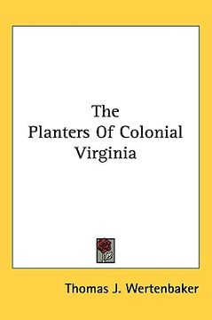 portada the planters of colonial virginia (en Inglés)