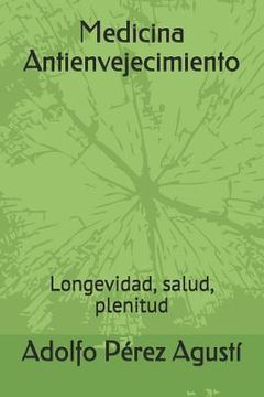 portada Medicina Antienvejecimiento: Longevidad, Salud, Plenitud (in Spanish)