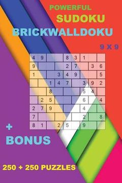 portada Powerful Sudoku - Brickwalldoku 9 X 9 + Bonus: 250 Logical Puzzles = 250 Easy + Prize 250 Classic Killer Sudoku + Large Print + Solutions + Examples (en Inglés)