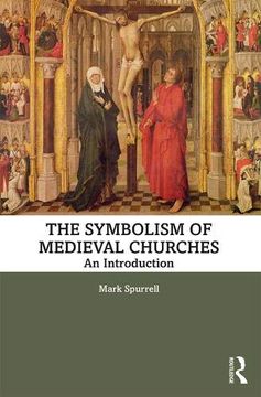 portada The Symbolism of Medieval Churches: An Introduction (en Inglés)