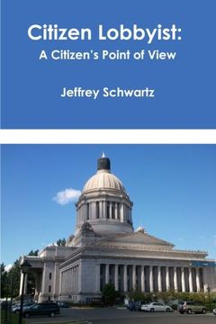 portada Citizen Lobbyist: A Citizen's Point of View