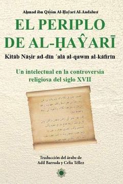 portada El Periplo de Al-Hayari: Un Intelectual en la Controversia Religiosa del Siglo Xvii