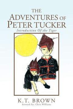portada the adventures of peter tucker: introduction of the tiger (in English)
