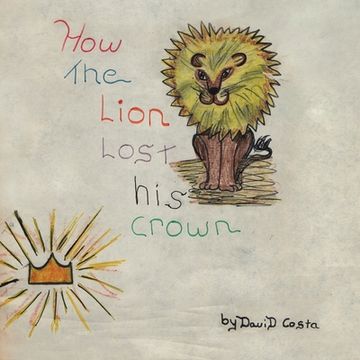 portada How the Lion Lost His Crown