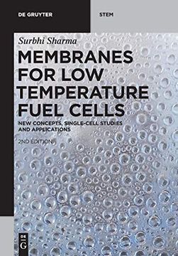 portada Membranes for low Temperature Fuel Cells: New Concepts, Single-Cell Studies and Applications (de Gruyter Stem) (in English)