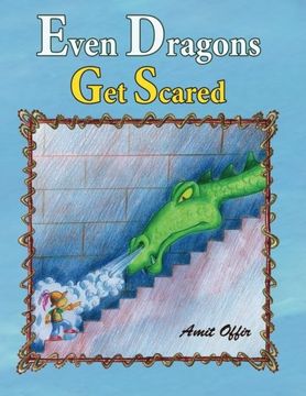 portada Even Dragons Get Scared: How to Overcome Fear (Children Books and Stories for Kids)