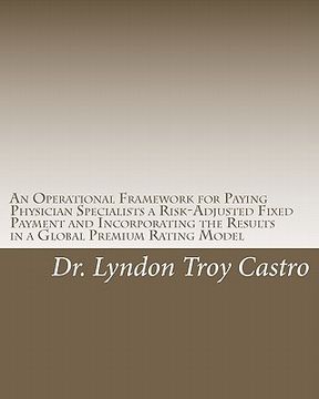 portada an operational framework for paying physician specialists a risk-adjusted fixed payment and incorporating the results in a global premium rating mode (en Inglés)