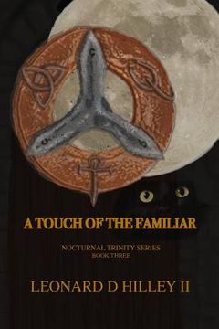 portada A Touch of the Familiar: A Nocturnal Trinity Series: Book Three (in English)