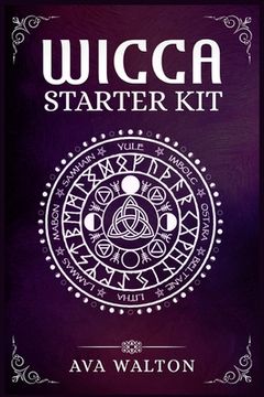 portada Wicca Starter Kit: Candles, Herbs, Tarot Cards, Crystals, and Spells. A Beginner's Guide to Using the Fundamental Elements of Wiccan Ritu (en Inglés)