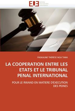 portada La Cooperation Entre Les Etats Et Le Tribunal Penal International