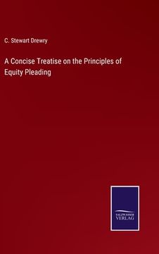 portada A Concise Treatise on the Principles of Equity Pleading (en Inglés)