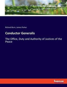 portada Conductor Generalis: The Office, Duty and Authority of Justices of the Peace (en Inglés)