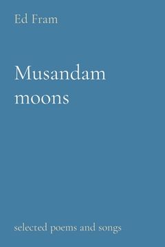 portada Musandam moons: selected poems and songs (in English)