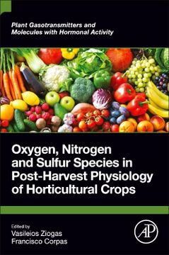 portada Oxygen, Nitrogen and Sulfur Species in Post-Harvest Physiology of Horticultural Crops (Plant Gasotransmitters and Molecules With Hormonal Activity) (in English)