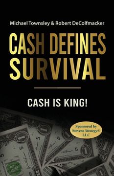 portada Cash Defines Survival: Cash Is King! (en Inglés)