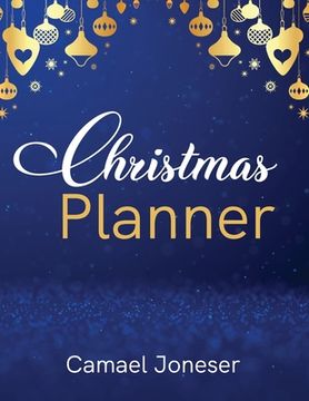 portada Christmas Planner: Amazing The Ultimate Organizer - with List Tracker, Shopping List, Wish List, Budget Planner, Black Friday List, Chris 