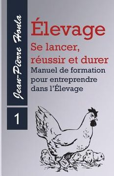 portada Élevage - se Lancer, Réussir et Durer - Vol 1: Manuel de formation pour entreprendre dans l'Élevage (in French)