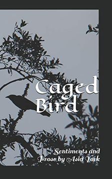 portada Caged Bird: Sentiments and Prose (in English)