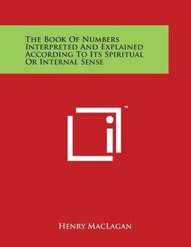 portada The Book Of Numbers Interpreted And Explained According To Its Spiritual Or Internal Sense (en Inglés)