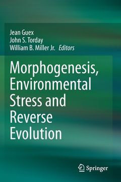 portada Morphogenesis, Environmental Stress and Reverse Evolution (en Inglés)
