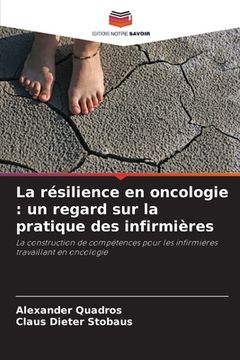 portada La résilience en oncologie: un regard sur la pratique des infirmières (in French)