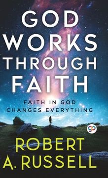 portada GOD Works Through Faith (en Inglés)