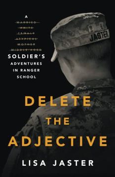 portada Delete the Adjective: A Soldier’S Adventures in Ranger School 