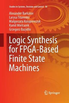 portada Logic Synthesis for Fpga-Based Finite State Machines (en Inglés)