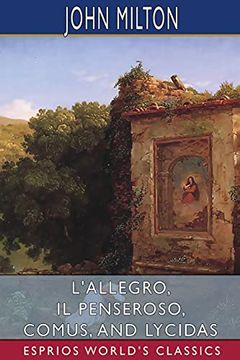 portada L'Allegro, il Penseroso, Comus, and Lycidas (Esprios Classics) (in English)