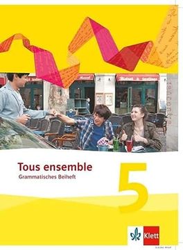 portada Tous Ensemble / Ausgabe ab 2004: Tous Ensemble / Grammatisches Beiheft 5: Ausgabe ab 2004: