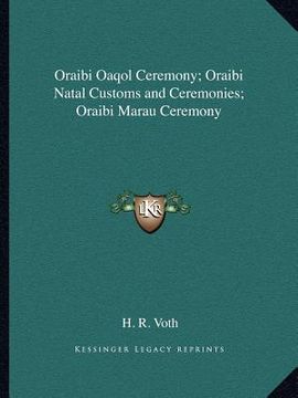 portada oraibi oaqol ceremony; oraibi natal customs and ceremonies; oraibi marau ceremony (en Inglés)