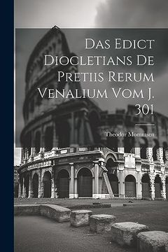 portada Das Edict Diocletians de Pretiis Rerum Venalium vom j. 301 (in German)
