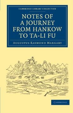 portada Notes of a Journey From Hankow to Ta-Li fu (Cambridge Library Collection - Travel and Exploration in Asia) (en Inglés)