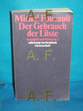 portada Der Gebrauch der Lüste (Sexualität und Wahrheit Band 2) Übers. Von Ulrich Raulff u. Walter Seitter / Suhrkamp-Taschenbuch Wissenschaft , 717 (in German)