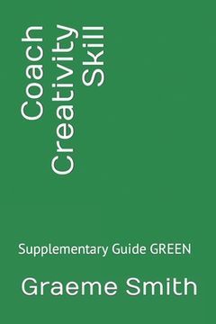 portada Coach Creativity Skill: Supplementary Guide GREEN (en Inglés)