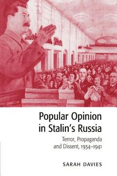 portada Popular Opinion in Stalin's Russia: Terror, Propaganda and Dissent, 1934-1941 (in English)