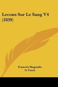 portada Lecons Sur Le Sang V4 (1839) (en Francés)