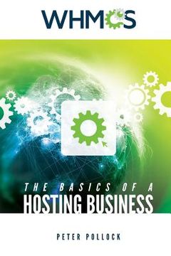 portada The Basics of a Hosting Business: A Step by Step Guide (en Inglés)