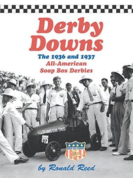 portada Derby Downs: The 1936 and 1937 All-American Soap box Derbies (in English)