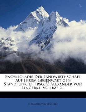 portada encyklop die der landwirthschaft auf ihrem gegenw rtigen standpunkte: hrsg. v. alexander von lengerke, volume 2...