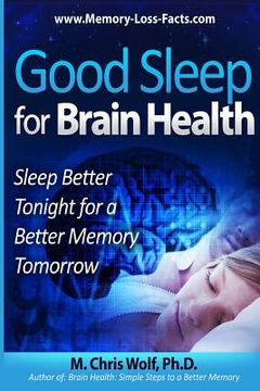 portada Good Sleep for Brain Health: Sleep Better Tonight for a Better Memory Tomorrow (en Inglés)